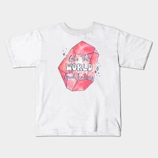 Give This World Good Energy Crystal Kids T-Shirt